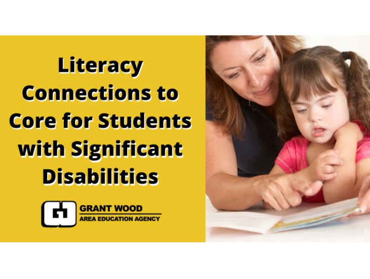 Literacy Connections to Core for Students with Significant Disabilities