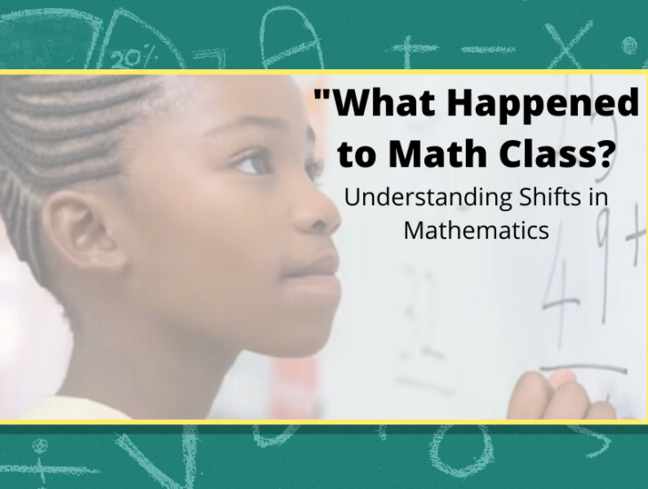 What Happened to Math Class? Understanding Shifts in Mathematics