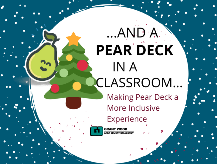 And a Pear Deck in a Classroom making pear deck a more inclusive experience