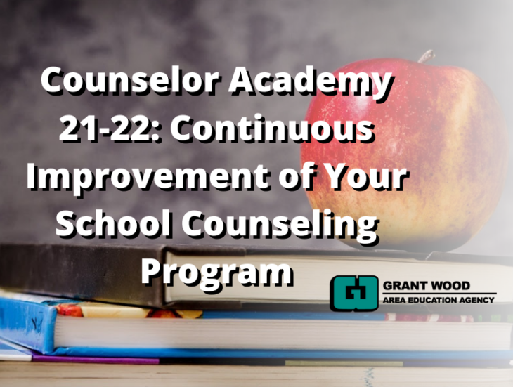 Counselor Academy 21 22 Continuous Improvement of Your School Counseling Program