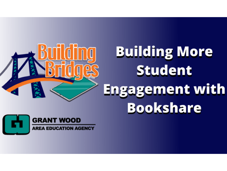 Building More Student Engagement with Bookshare Building Bridges (1)