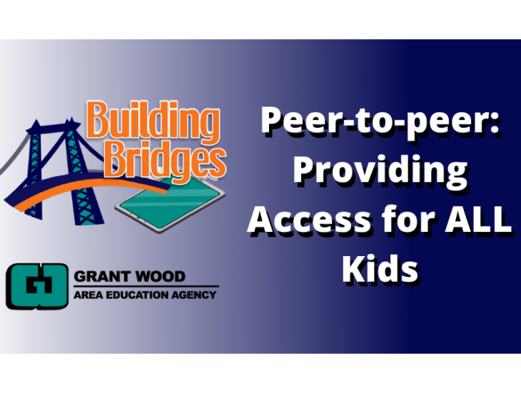 Peer to peer Providing Access for ALL Kids