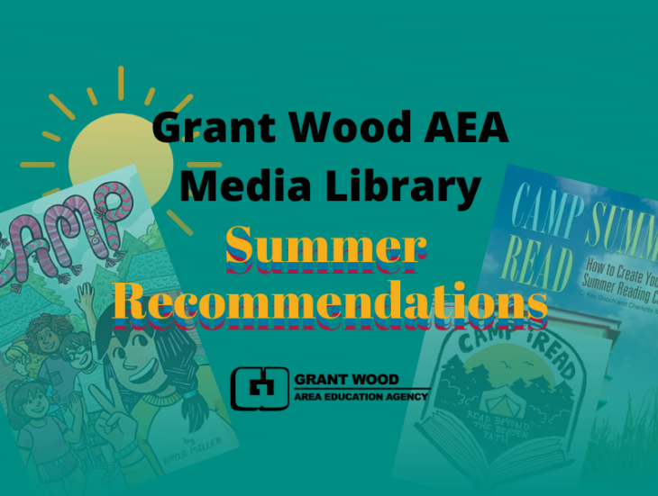Grant Wood AEA Media Library Summer Recommendations