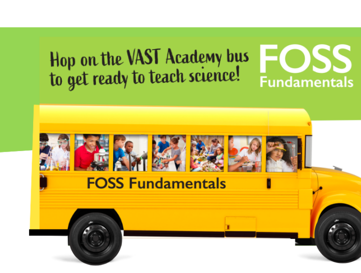 FOSS Fundamentals Hop on the VAST Academy bus to get ready to teach science (1)
