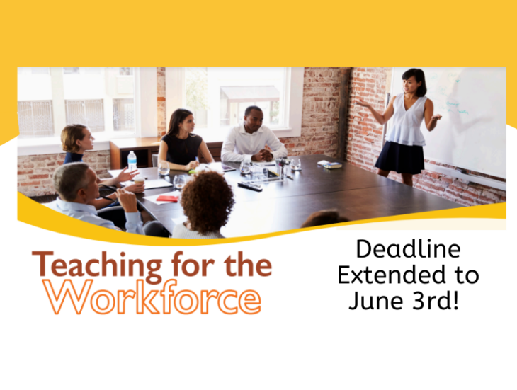 Teaching for the Workforce Deadline Extended to June 3rd