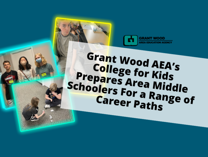 Grant Wood AEA’s College for Kids Prepares Area Middle Schoolers For a Range of Career Paths