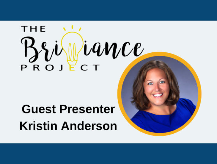 The Brilliance Project Guest Presenter Kristin Anderson