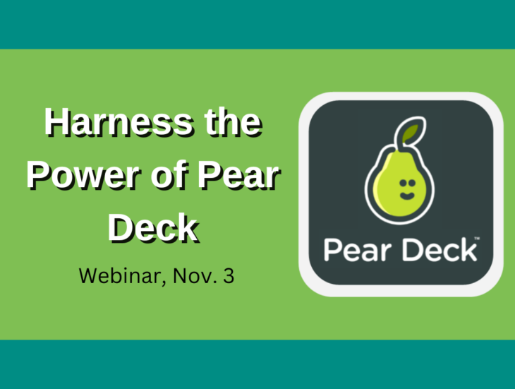 Harness the Power of Pear Deck! Webinar Nov. 3