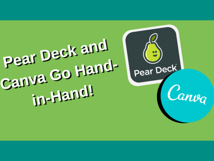 Pear Deck and Canva Go Hand In Hand