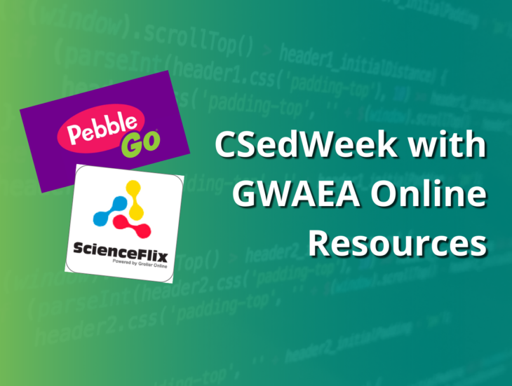 CSedWeek with GWAEA Online Resources