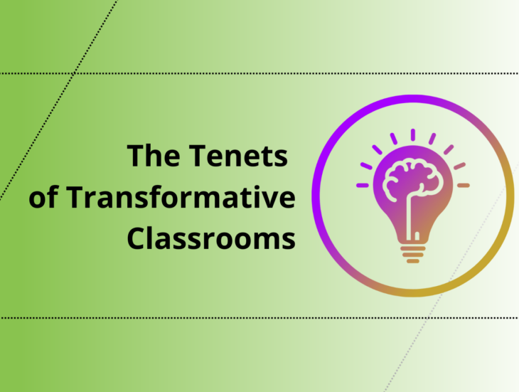 The Tenets of Transformative Classrooms
