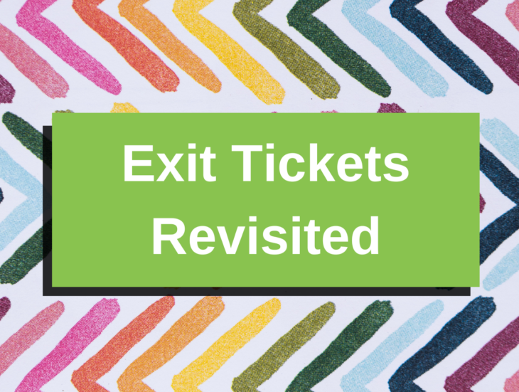 Exit Tickets Revisited