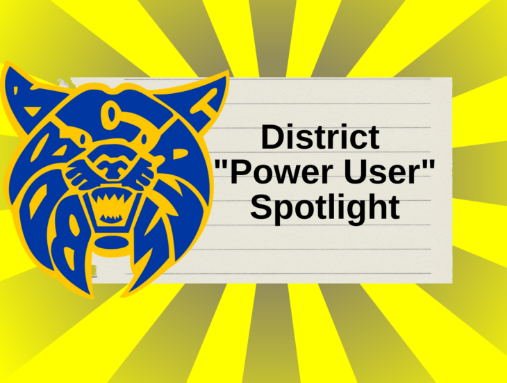 District Power User Spotlight
