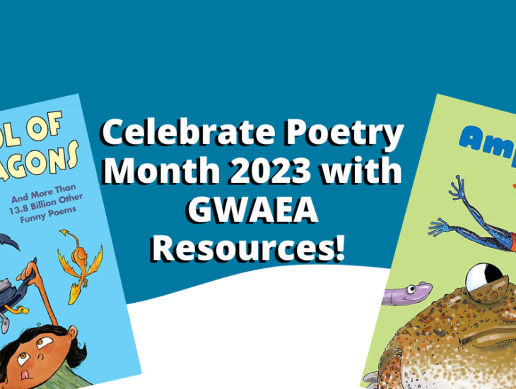 Celebrate Poetry Month 2023 with GWAEA Resources!