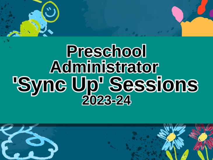 Preschool Administrator 'Sync Up' Sessions 2023 24