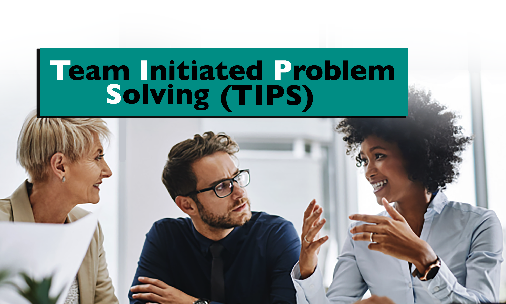 team initiated problem solving (tips)