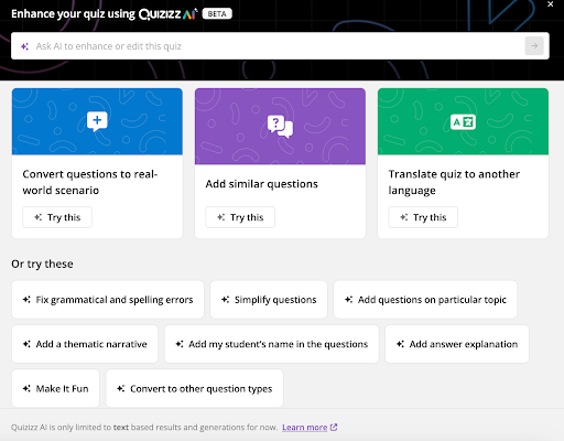 Quizzes Screenshot. Options include converting questions to real world scenarios, adding similar questions, translating quiz to another language or fix grammatical and spelling errors, simplify questions, add questions on particular topics, add a thematic narrative, add student's name to the question, add answer explanation, "Make it Fun" and convert to other question types.