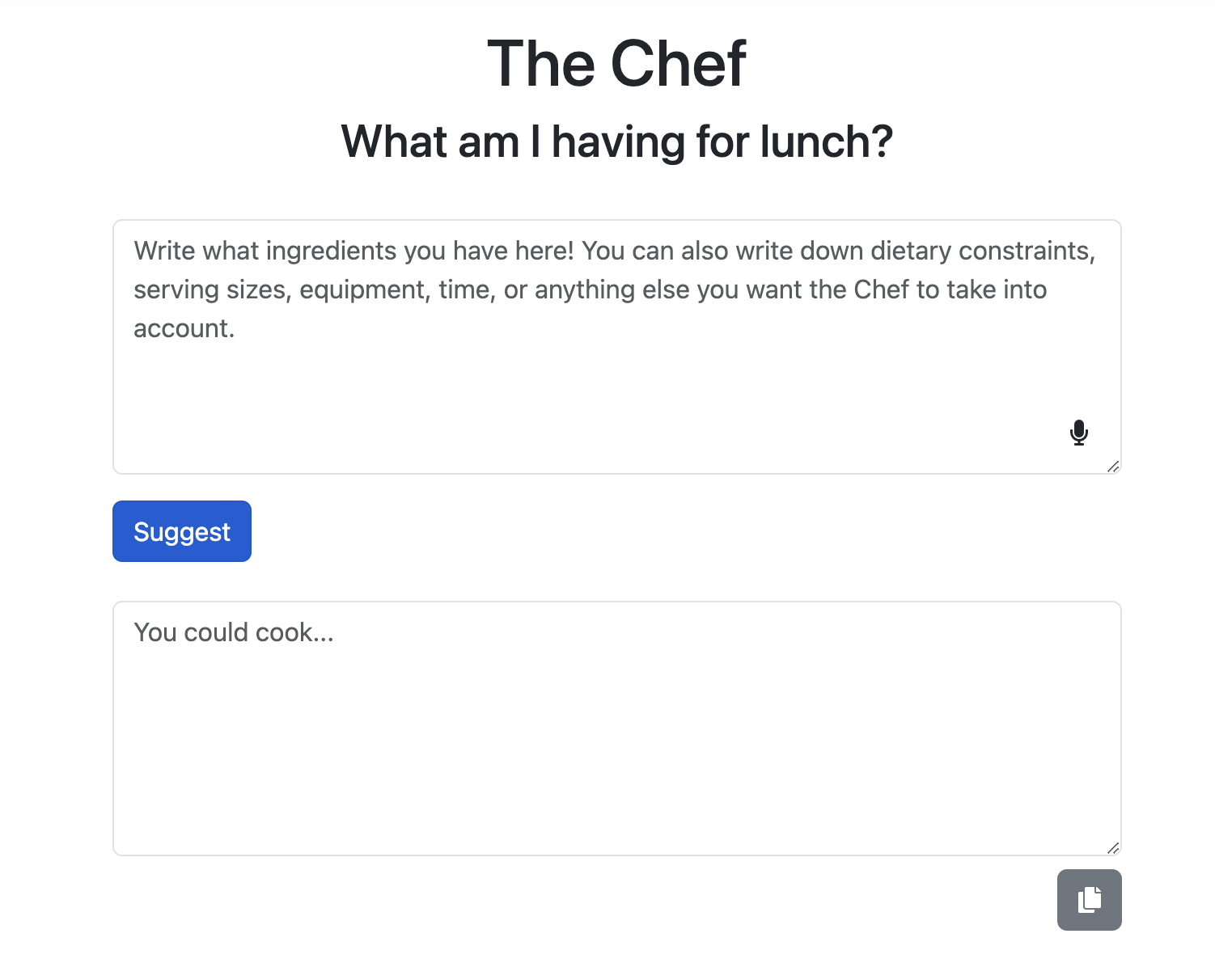 The Chef, What am I having for lunch? Write what ingredients you have here! You can also write down dietary constraints, serving sizes, equipment, time, or anything else you want the chef to take into account.