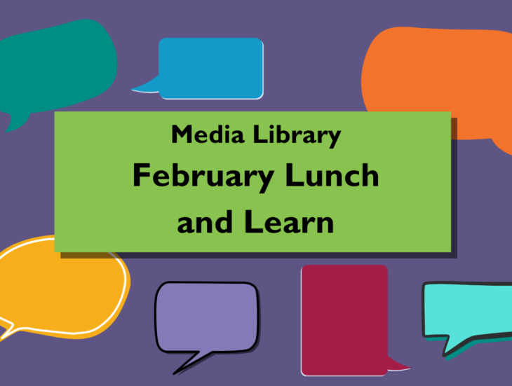 Media Library February Lunch and Learn