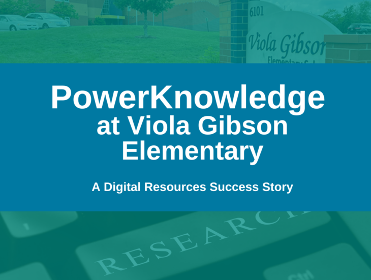 PowerKnowledge at Viola Gibson Elementary a digital resources success story
