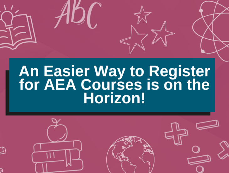 An Easier Way to Register for AEA Courses is on the Horizon!