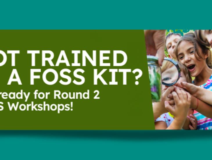 Not trained in a foss kit? Get ready for Round 2 Foss Workshops!
