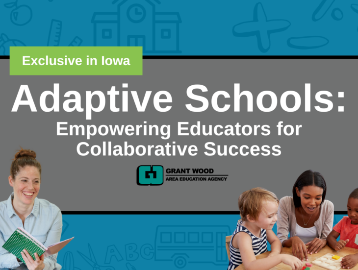 Adaptive Schools Empowering Educators for Collaborative Success